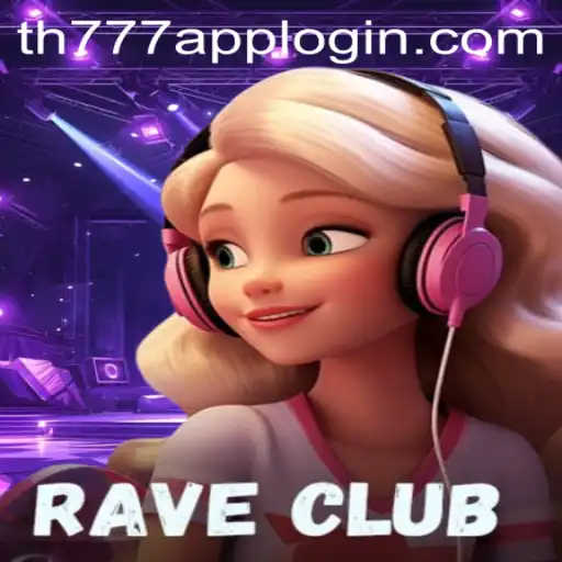 Exploring RaveClub: The Thrilling World of th777